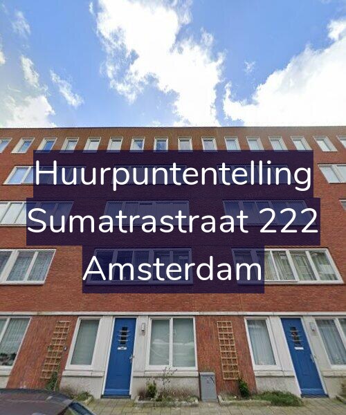 Foto gevel Huurpuntentelling voor Sumatrastraat 222, Amsterdam