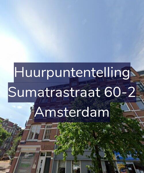 Foto gevel Huurpuntentelling voor Sumatrastraat 60-2, Amsterdam