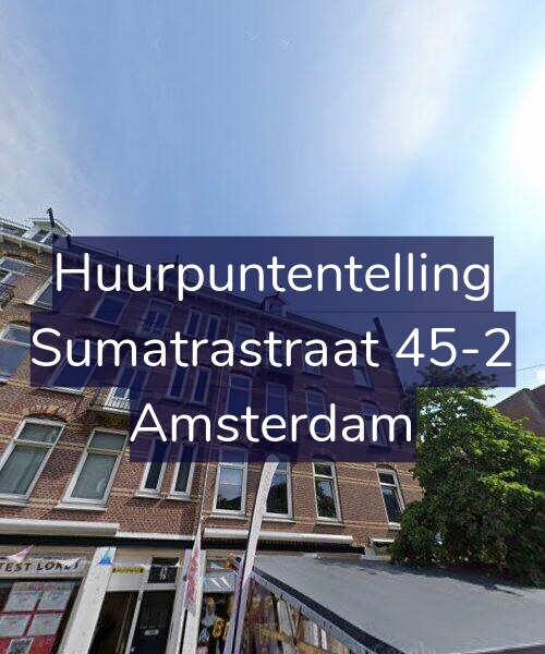 Foto gevel Huurpuntentelling voor Sumatrastraat 45-2, Amsterdam