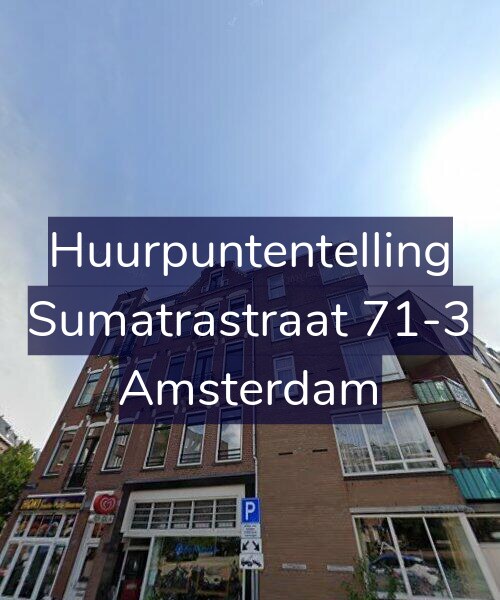 Foto gevel Huurpuntentelling voor Sumatrastraat 71-3, Amsterdam