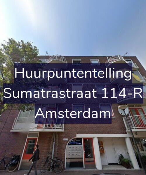 Foto gevel Huurpuntentelling voor Sumatrastraat 114-R, Amsterdam
