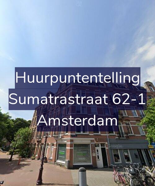 Foto gevel Huurpuntentelling voor Sumatrastraat 62-1, Amsterdam