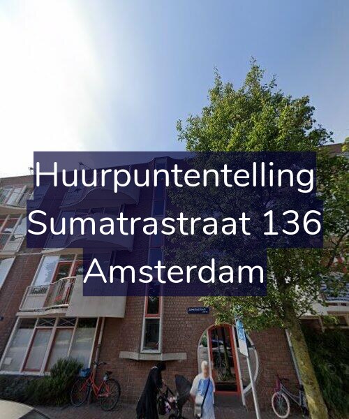 Foto gevel Huurpuntentelling voor Sumatrastraat 136, Amsterdam