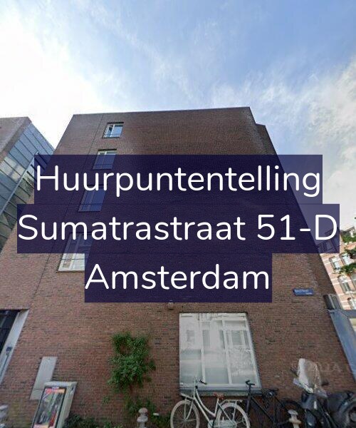 Foto gevel Huurpuntentelling voor Sumatrastraat 51-D, Amsterdam