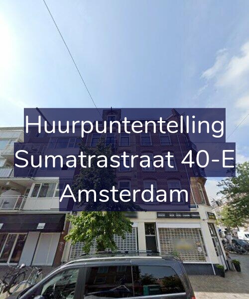 Foto gevel Huurpuntentelling voor Sumatrastraat 40-E, Amsterdam