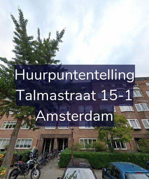 Foto gevel Huurpuntentelling voor Talmastraat 15-1, Amsterdam