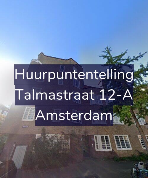 Foto gevel Huurpuntentelling voor Talmastraat 12-A, Amsterdam
