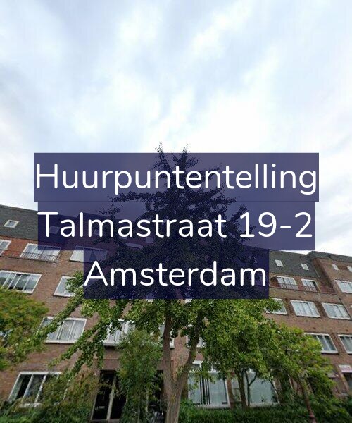 Foto gevel Huurpuntentelling voor Talmastraat 19-2, Amsterdam
