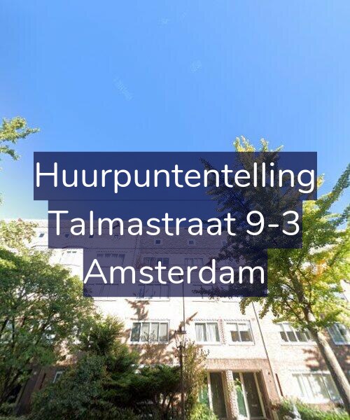 Foto gevel Huurpuntentelling voor Talmastraat 9-3, Amsterdam