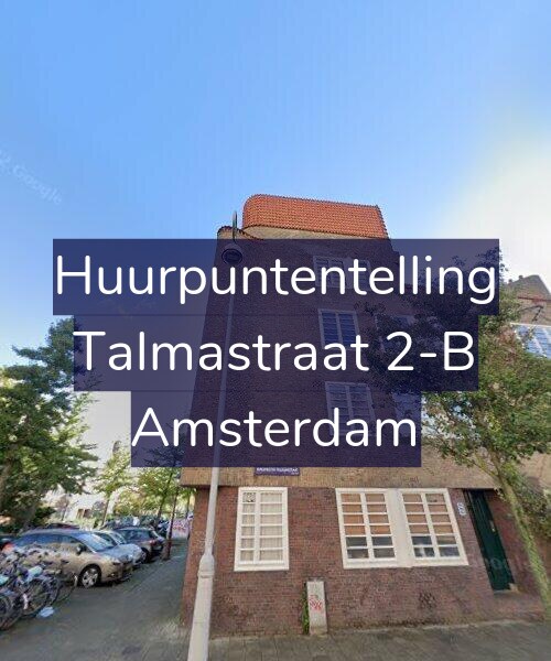 Foto gevel Huurpuntentelling voor Talmastraat 2-B, Amsterdam