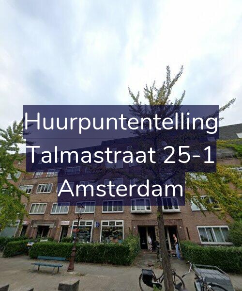 Foto gevel Huurpuntentelling voor Talmastraat 25-1, Amsterdam