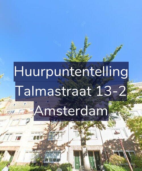 Foto gevel Huurpuntentelling voor Talmastraat 13-2, Amsterdam
