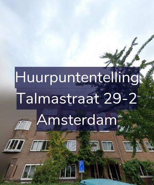 Foto gevel Huurpuntentelling voor Talmastraat 29-2, Amsterdam