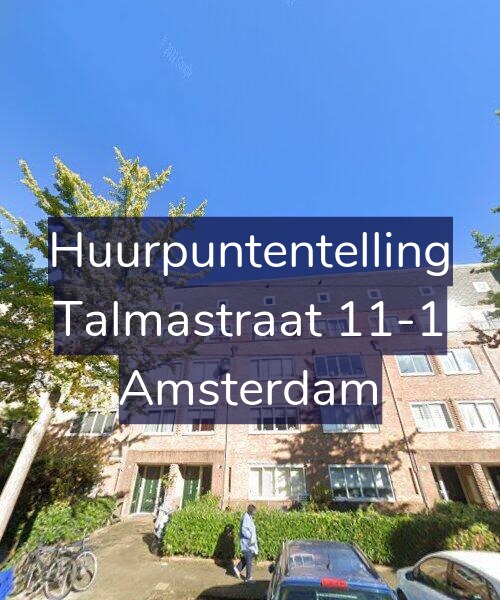 Foto gevel Huurpuntentelling voor Talmastraat 11-1, Amsterdam