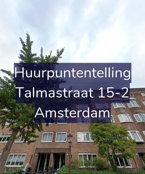 Foto gevel Huurpuntentelling voor Talmastraat 15-2, Amsterdam