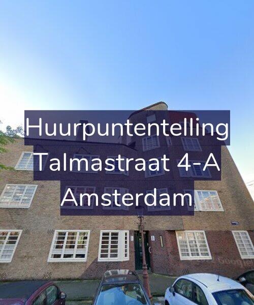 Foto gevel Huurpuntentelling voor Talmastraat 4-A, Amsterdam