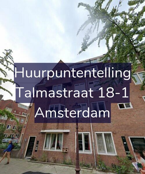 Foto gevel Huurpuntentelling voor Talmastraat 18-1, Amsterdam