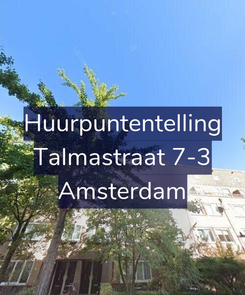 Foto gevel Huurpuntentelling voor Talmastraat 7-3, Amsterdam