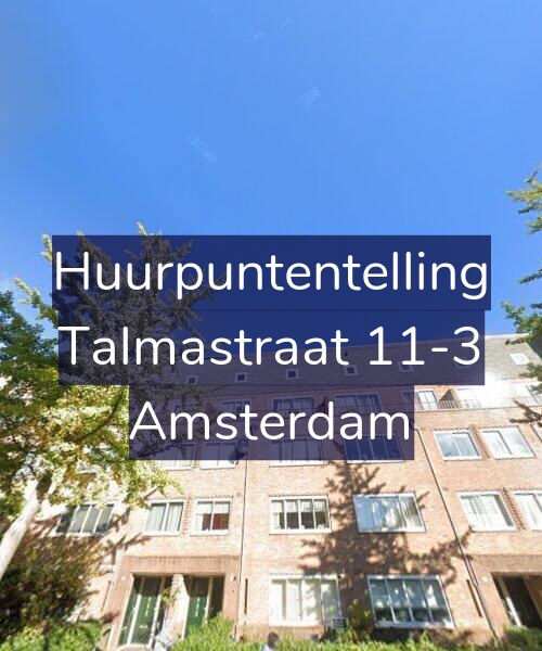 Foto gevel Huurpuntentelling voor Talmastraat 11-3, Amsterdam