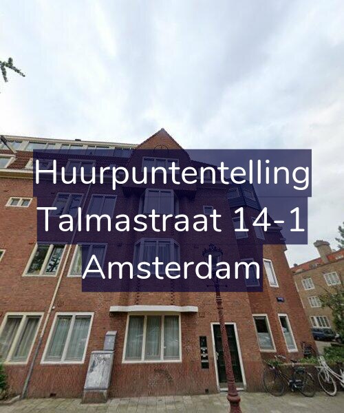 Foto gevel Huurpuntentelling voor Talmastraat 14-1, Amsterdam