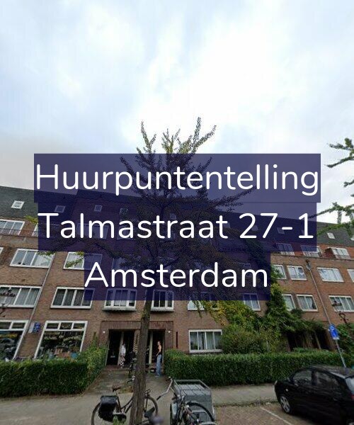 Foto gevel Huurpuntentelling voor Talmastraat 27-1, Amsterdam