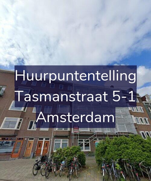 Foto gevel Huurpuntentelling voor Tasmanstraat 5-1, Amsterdam