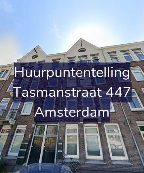 Foto gevel Huurpuntentelling voor Tasmanstraat 447, Amsterdam