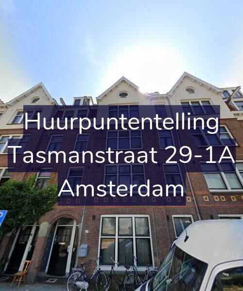 Foto gevel Huurpuntentelling voor Tasmanstraat 29-1A, Amsterdam
