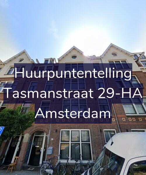 Foto gevel Huurpuntentelling voor Tasmanstraat 29-HA, Amsterdam