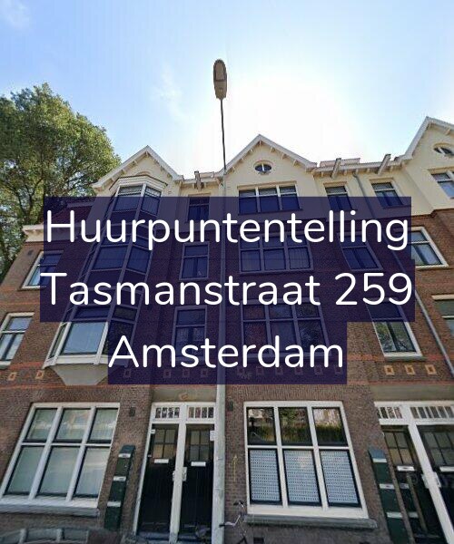 Foto gevel Huurpuntentelling voor Tasmanstraat 259, Amsterdam