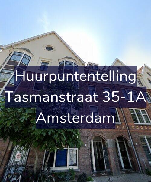 Foto gevel Huurpuntentelling voor Tasmanstraat 35-1A, Amsterdam