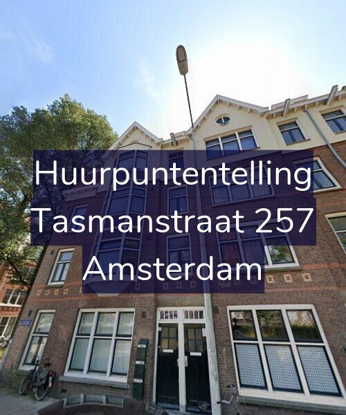 Foto gevel Huurpuntentelling voor Tasmanstraat 257, Amsterdam