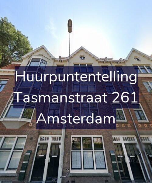 Foto gevel Huurpuntentelling voor Tasmanstraat 261, Amsterdam