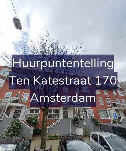 Foto gevel Huurpuntentelling voor Ten Katestraat 170, Amsterdam
