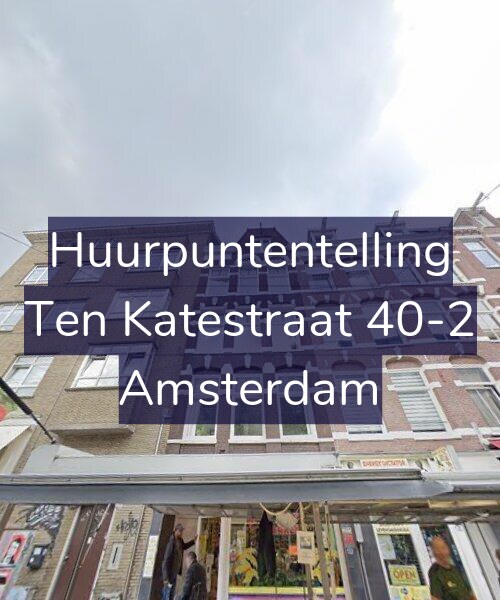 Foto gevel Huurpuntentelling voor Ten Katestraat 40-2, Amsterdam