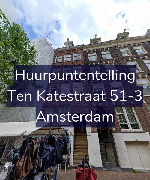 Foto gevel Huurpuntentelling voor Ten Katestraat 51-3, Amsterdam