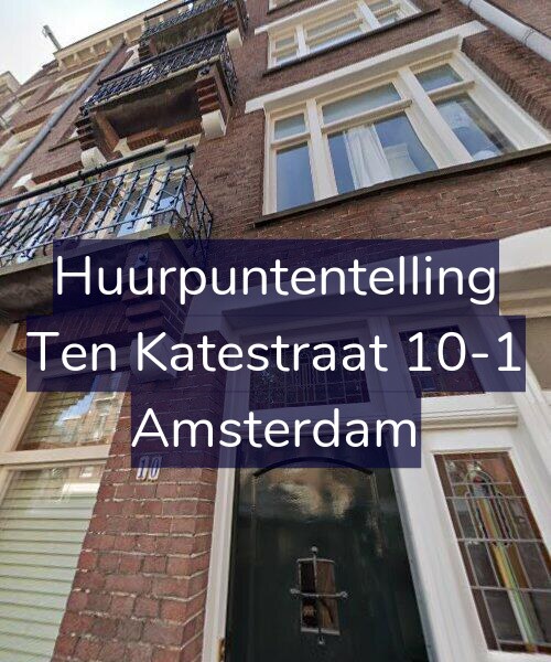Foto gevel Huurpuntentelling voor Ten Katestraat 10-1, Amsterdam