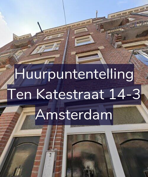 Foto gevel Huurpuntentelling voor Ten Katestraat 14-3, Amsterdam