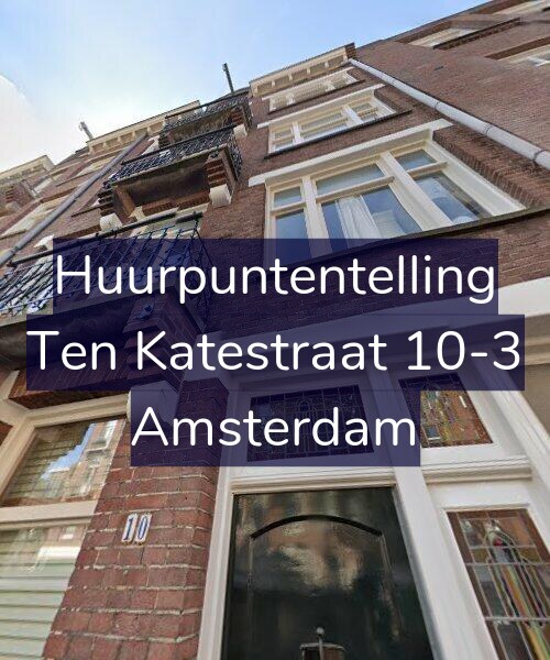 Foto gevel Huurpuntentelling voor Ten Katestraat 10-3, Amsterdam