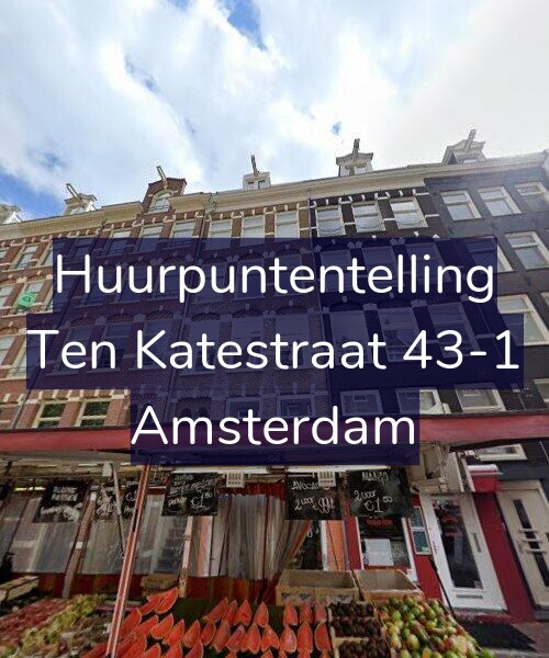 Foto gevel Huurpuntentelling voor Ten Katestraat 43-1, Amsterdam