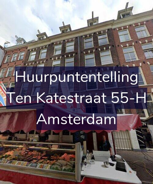Foto gevel Huurpuntentelling voor Ten Katestraat 55-H, Amsterdam