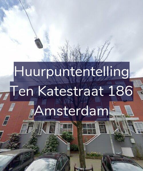 Foto gevel Huurpuntentelling voor Ten Katestraat 186, Amsterdam