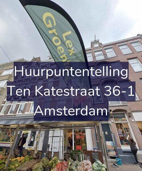 Foto gevel Huurpuntentelling voor Ten Katestraat 36-1, Amsterdam