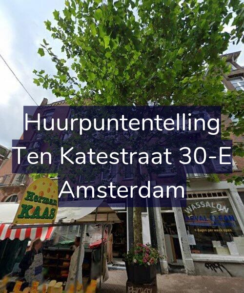 Foto gevel Huurpuntentelling voor Ten Katestraat 30-E, Amsterdam