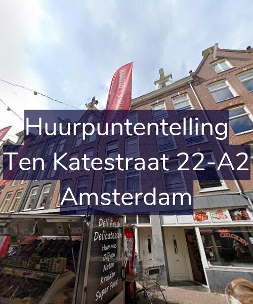 Foto gevel Huurpuntentelling voor Ten Katestraat 22-A2, Amsterdam