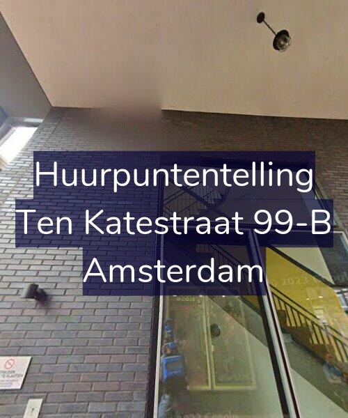Foto gevel Huurpuntentelling voor Ten Katestraat 99-B, Amsterdam