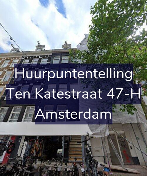 Foto gevel Huurpuntentelling voor Ten Katestraat 47-H, Amsterdam
