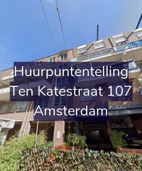 Foto gevel Huurpuntentelling voor Ten Katestraat 107, Amsterdam