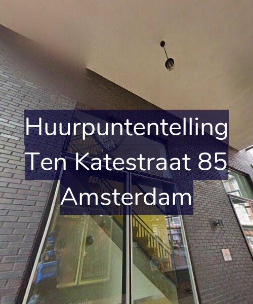Foto gevel Huurpuntentelling voor Ten Katestraat 85, Amsterdam