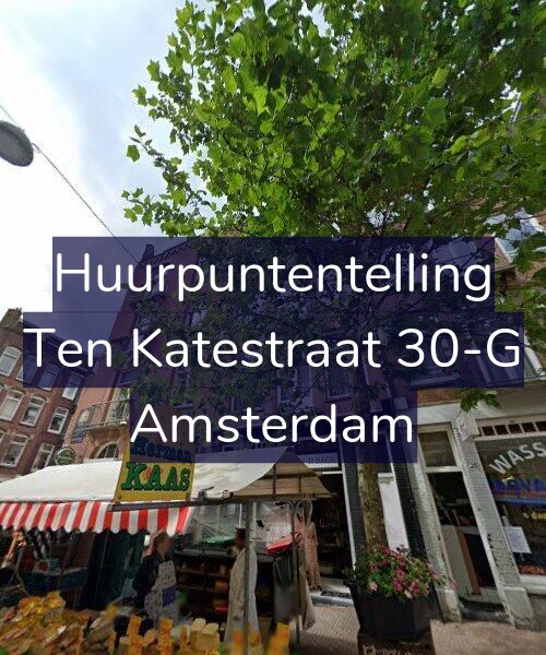 Foto gevel Huurpuntentelling voor Ten Katestraat 30-G, Amsterdam